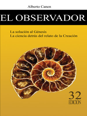 cover image of El observador. La solucion al Genesis. La ciencia detrás del relato de la Creacion.